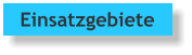 Einsatzgebiete